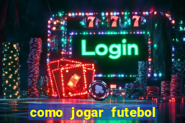 como jogar futebol na cidade vizinha the sims